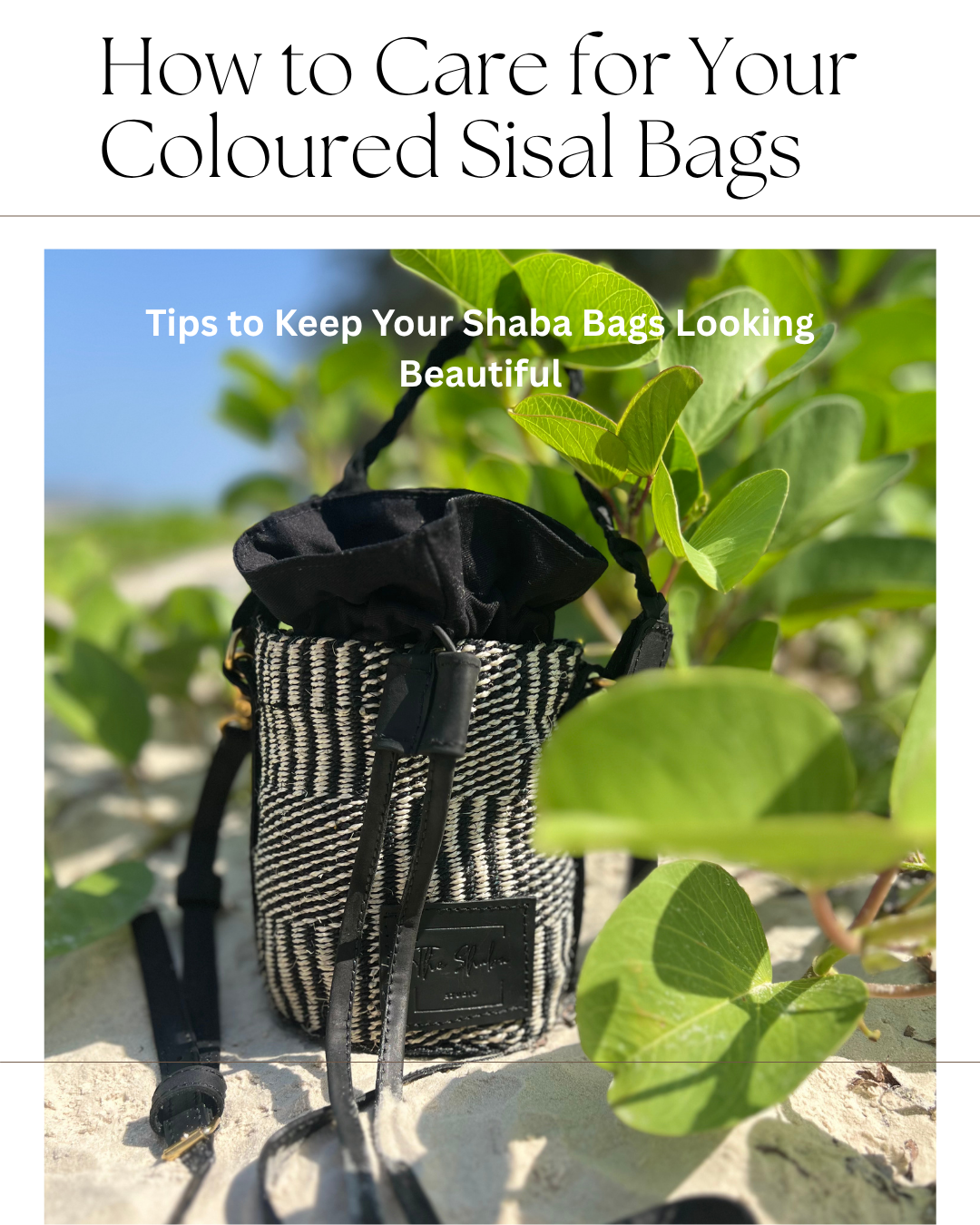 How to Care for Your Coloured Sisal Bags: Tips to Keep Your Shaba Bags Looking Beautiful
